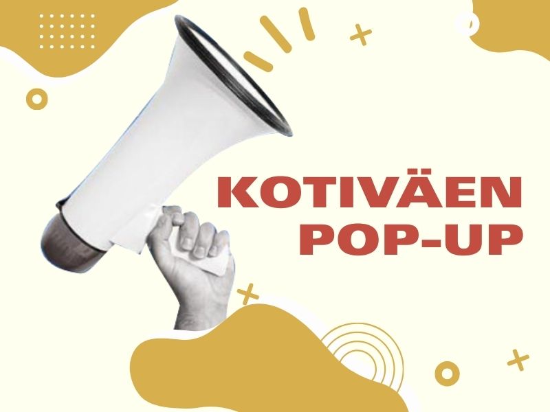 Graafinen Kotiväen pop-up -tapahtumakuva, jossa käsi pitelee megafonia. Kuvassa lukee ”Kotiväen pop-up”.