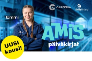 Amispäiväkirjat-sarjan Emmi työvaatteissa teollisuusympäristössä. Kuvassa Careerian ja SkillsFinlandin logot sekä teksti ”Uusi kausi!