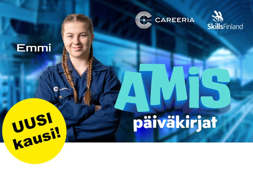 Amispäiväkirjat-sarjan Emmi työvaatteissa teollisuusympäristössä. Kuvassa Careerian ja SkillsFinlandin logot sekä teksti ”Uusi kausi!